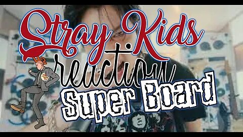 PunkRockParents REACT Stray Kids "SUPER BOARD" Reaction So Fun!
