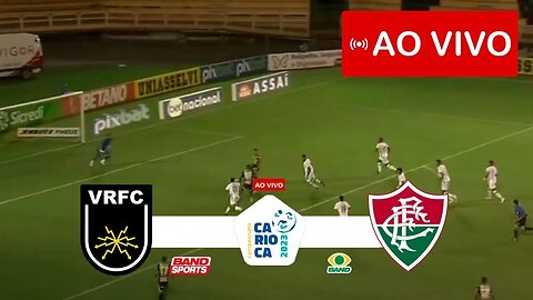 Volta Redonda x Fluminense AO VIVO | Campeonato Carioca 2023 | Jogo de Hoje | Assista Agora!