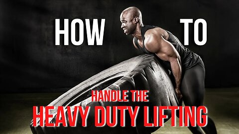 How To Handle The Heavy Duty Lifting | Motivational Speech 2023