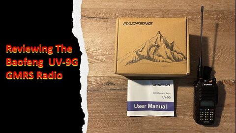 The Baofeng UV- 9G GMRS Radio Unboxing, Review and programing the.