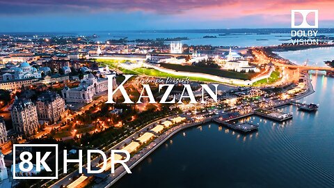 Kazan, Russia 🇷🇺 in 8K HDR ULTRA HD 60 FPS Dolby Vision™ Drone Video