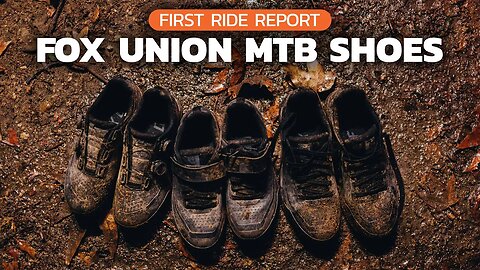 Fox Racing Union Shoe Release and First Ride Report #mtb #loamwolf