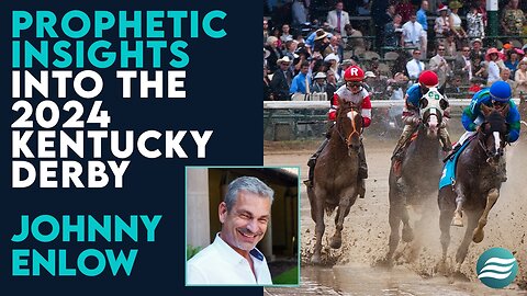 Johnny Enlow: Prophetic Insights Into the Kentucky Derby! | May 6 2024