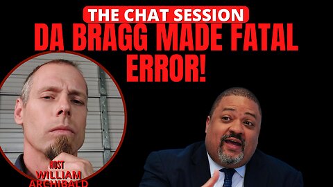 DA BRAGG MADE FATAL ERROR! | THE CHAT SESSION