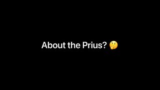 Confused about the Prius 😏😝