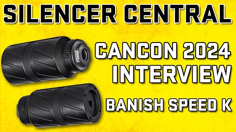 CANCON 2024 Silencer Central Interview - Banish Suppressors & NEW Banish Speed K