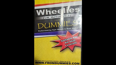 Wheelies for Motorcycles from Dummies - Performed by Kyle Woods and Matt Gorka