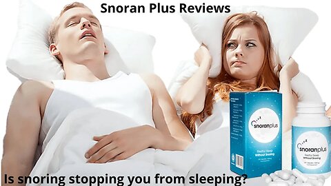 Snoran Plus Reviews /The Solution to Your Snoring Problems? How does Snoran Plus eliminate snoring?