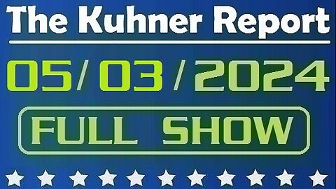The Kuhner Report 05/03/2024 [FULL SHOW] Will Donald Trump go to jail for violating the hush money trial gag order? Also, is Kristi Noem in trouble?