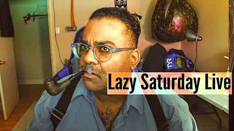 James Pawson -- Lazy Saturday Livestream