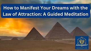 How to Manifest Your Dreams with the Law of Attraction: A Guided Meditation