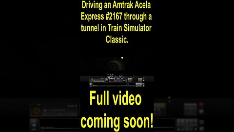 Driving an Amtrak Acela Express #2167 through a tunnel in Train Simulator Classic