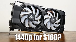 1440p Gaming on a $160 Graphics Card