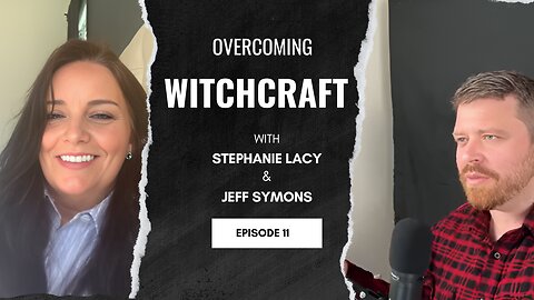 11 - Stephanie Lacy - Overcoming Witchcraft