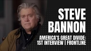 America's Great Divide: Steve Bannon, 1st Interview | FRONTLINE