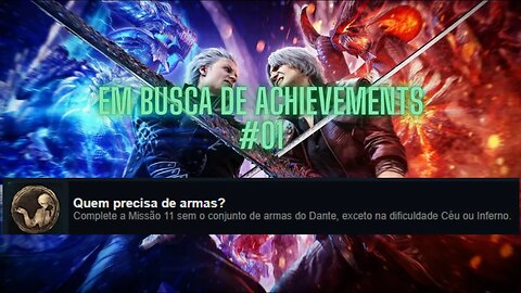 Quem Precisa de Armas?/ Who Needs Guns? - Devil May Cry 5 - Em Busca de Achievements #01