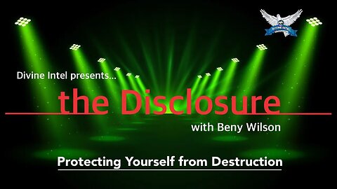 Divine Intel presents ... The DISCLOSURE with Beny Wilson