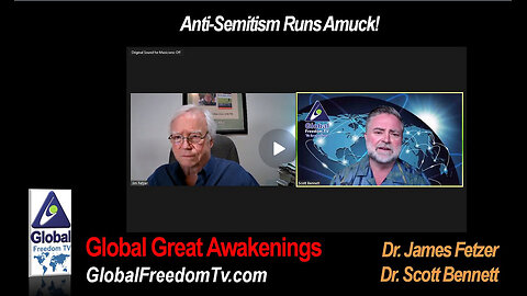 Dr. Scott Bennett with Dr. James Fetzer: Anti-Semitism Runs Amuck! 2024-05-07