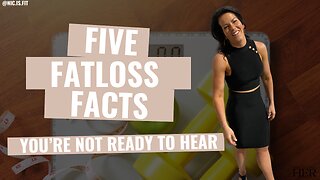 Five Unpopular Fatloss Facts | Nic Is Fit Coaching
