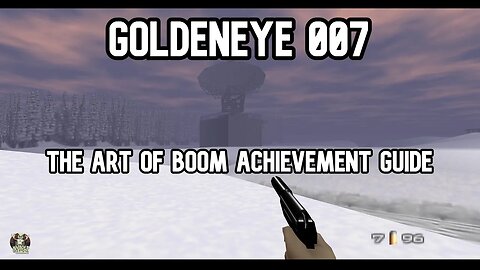 Goldeneye 007 The Art of Boom Achievement Guide