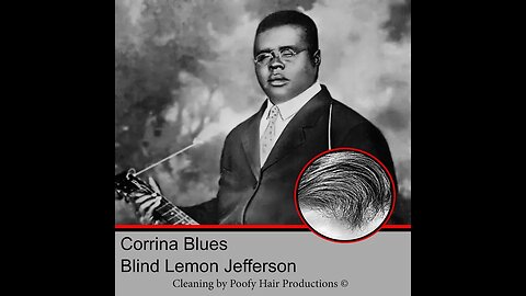 Corrina Blues, by Blind Lemon Jefferson