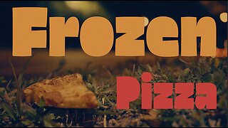 "Frozen Pizza" An Original Short Film