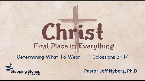 Christ: First Place in Everything - Determining What to Wear
