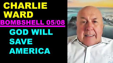 CHARLIE WARD Update Today's 05/08/2024 🔴 GOD WILL SAVE AMERICA 🔴 Juan O Savin