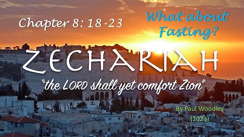 Should Christians fast? Zech 8: 18-23