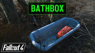 Fallout 4 | Bathbox