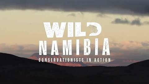 E01 starting February 12th at 18h30 : "WILD NAMIBIA - Conservationists in Action" on One Africa DSTV