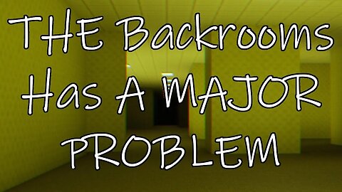 The Backrooms Have A Major Problem!