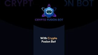 Crypto Fusion Bot : 14 Day free trial