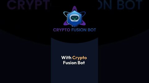 Crypto Fusion Bot : 14 Day free trial