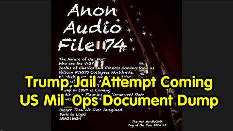 SG Anon Update: Trump Jail Attempt Coming | US Mil_Ops Document Dump