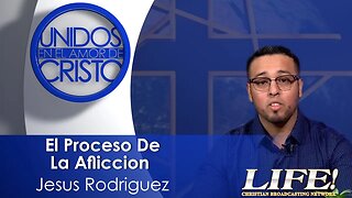 "El Proceso De La Afliccion" - Jesus Rodriguez (unidos 2 8 23 )