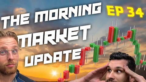 BIG BITCOIN MOVE THIS WEEK : The Morning Market Update Ep. 34