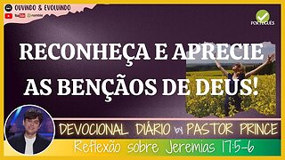 ENXERGUE E APRECIE SUAS BENÇÃOS! | Pastor Joseph Prince | DEVOCIONAL para meditação