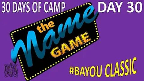 IUIC | 30 DAYS OF CAMP | DAY 30: THE NAME GAME