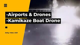Airport Drone Jamming Conflict, Kamikaze Boat Drone Attack