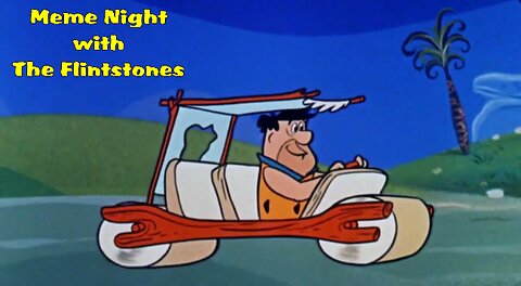 Meme Night With the Flintstones .. Episode 33 ..4K Ultraa HD