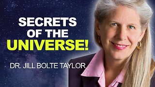 The SECRETS of the Universe! Whole Brain Living with Dr. Jill Bolte