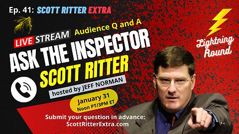 Scott Ritter Extra Ep. 41: Ask the Inspector