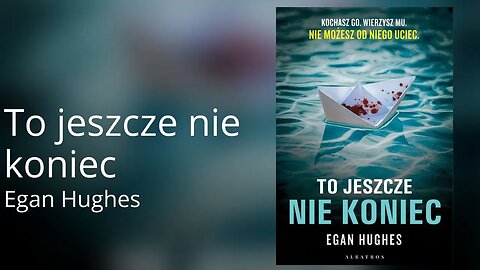 To jeszcze nie koniec - Egan Hughes Audiobook PL