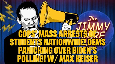 Cops’ MASS ARRESTS Of Students Nationwide! Dems PANICKING Over Biden’s Polling! w⧸ Max Keiser