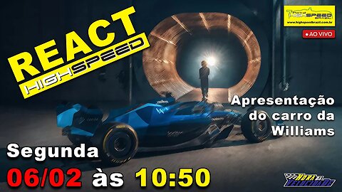 AO VIVO | Fórmula 1 - Apresentação do carro da WILLIAMS | REACT HIGH SPEED