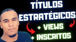 COMO CRIAR TÍTULO Para Seus Vídeos no YouTube DE FORMA ESTRATÉGICA!