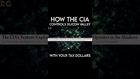 How the CIA Controls Silicon Valley