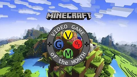 VGotM Episode #20: Minecraft