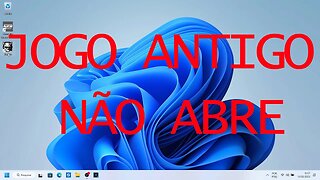 O QUE FAZER QUANDO JOGOS ANTIGOS NÃO ABREM - [TUTORIAIS RÁPIDOS]